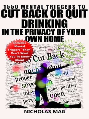 cover image of 1550 Mental Triggers to Cut Back or Quit Drinking in the Privacy of Your Own Home